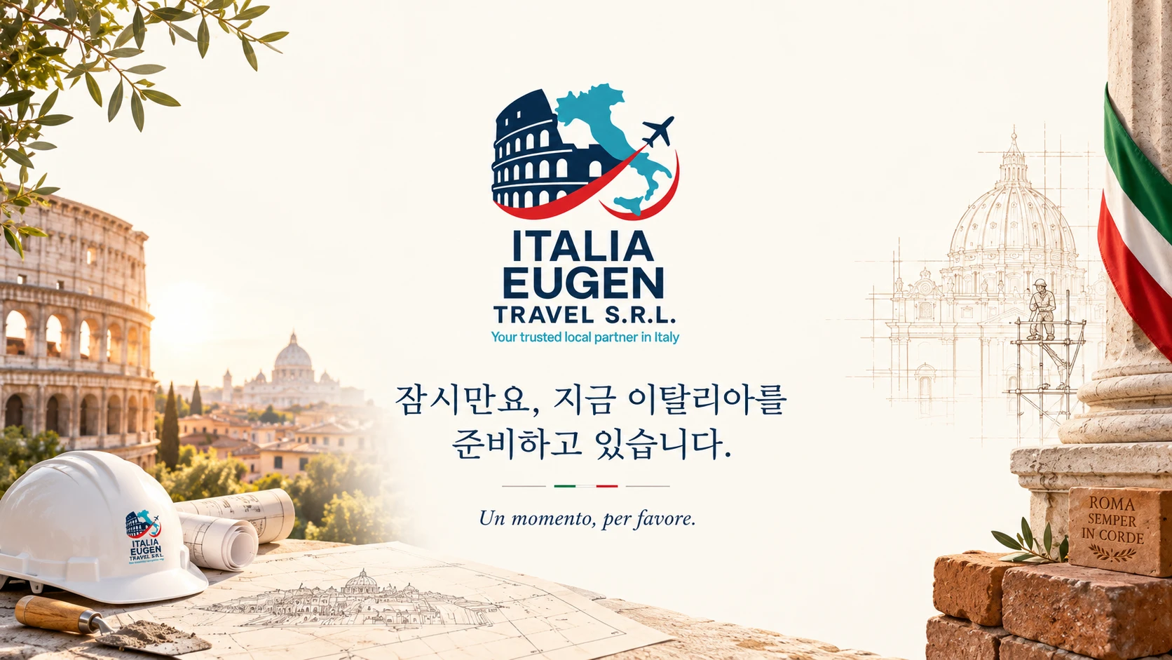 잠시만요, 지금 이탈리아를 준비하고 있습니다. Un momento, per favore. — ITALIA EUGEN TRAVEL S.R.L.